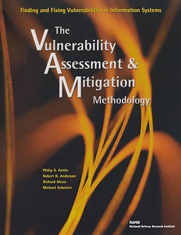 finding and fixing vulnerabilities in information systems the vulnerability assessment and mitigation