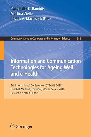 information and communication technologies for ageing well and e health  international conference ict4awe