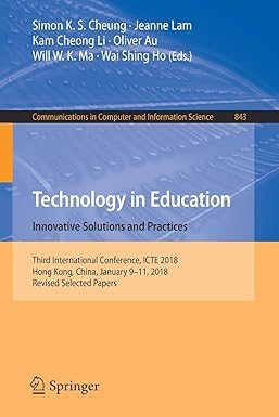 technology in education innovative solutions and practices third international conference icte 2018 hong kong