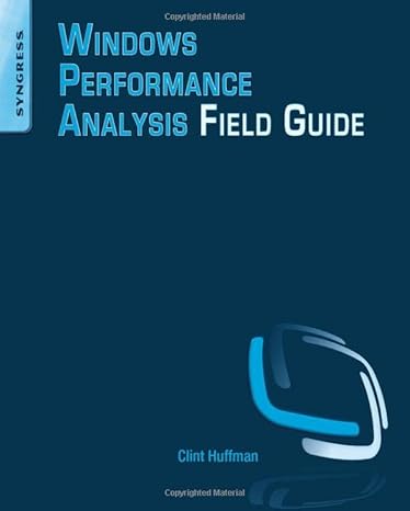 windows performance analysis field guide 1st edition clint huffman 0124167012, 978-0124167018