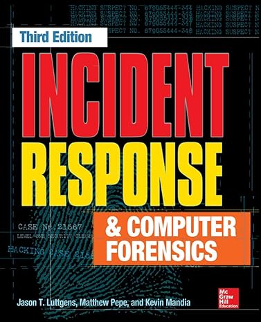 incident response and computer forensics 3rd edition jason t. luttgens, matthew pepe, kevin mandia