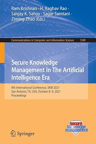 secure knowledge management in the artificial intelligence era 9th international conference skm 2021 san