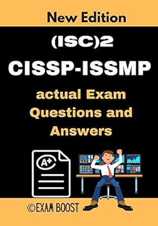 2 cissp issmp actual exam questions and answers cissp issmp information systems security management