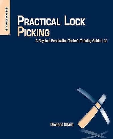 practical lock picking a physical penetration tester s training guide 2nd edition deviant ollam 1597499897,