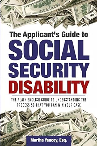 the applicant s guide to social security disability the plain english guide to understanding the process so