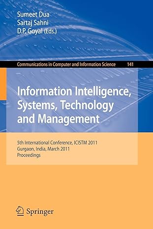 information intelligence systems technology and management 5th international conference icistm 2011 gurgaon