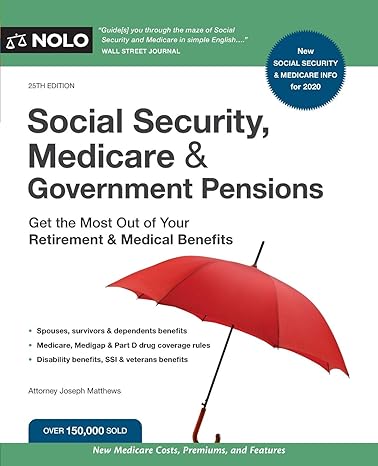 social security medicare and government pensions get the most out of your retirement and medical benefits