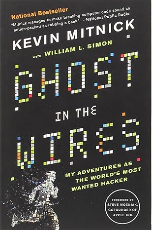 ghost in the wires my adventures as the world s most wanted hacker 1st edition kevin mitnick, william l.