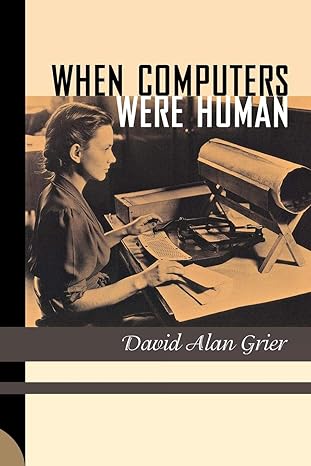 when computers were human 1st edition david alan grier 0691133824, 978-0691133829