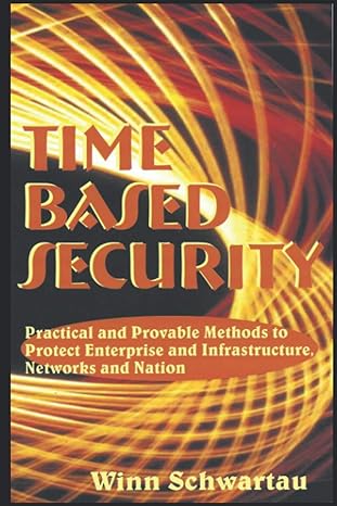 time based security adding measurement detection and reaction time to cybersecurity 1st edition winn