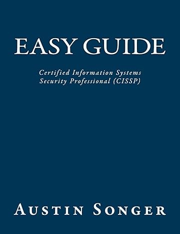 easy guide certified information systems security professional 1st edition austin vern songer 1507730101,