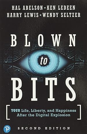 blown to bits your life liberty and happiness after the digital explosion 2nd edition hal abelson, ken