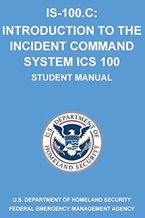 is 100 c introduction to the incident command system ics 100 1st edition michigan legal publishing ltd.