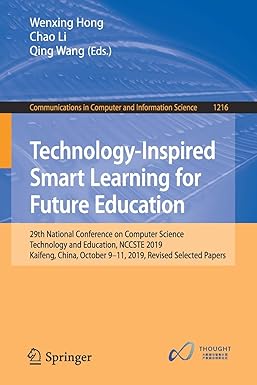 technology inspired smart learning for future education 1st edition wenxing hong ,chao li ,qing wang