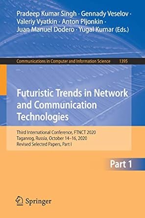 futuristic trends in network and communication technologies third international conference ftnct 2020