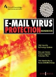 e mail virus protection handbook protect your e mail from trojan horses viruses and mobile code attacks 1st