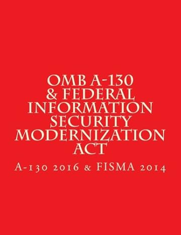 omb a 130 and federal information security modernization act omb a 130 and federal information security