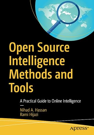 open source intelligence methods and tools a practical guide to online intelligence 1st edition nihad a.