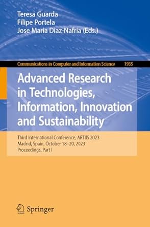 advanced research in technologies information innovation and sustainability third international conference