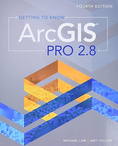 getting to know arcgis pro 2 8 4th edition michael law ,amy collins 158948701x, 978-1589487017