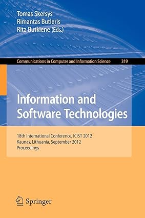 information and software technologies 18th international conference icist 2012 kaunas lithuania september 13