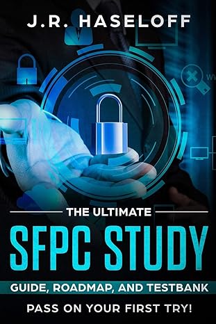 the ultimate sfpc study guide roadmap and testbank pass on your first try 1st edition j.r. haseloff 1097516008