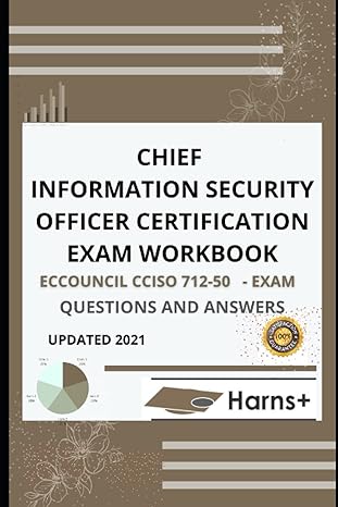 chief information security officer certification exam workbook exam questions and answers 1st edition harns