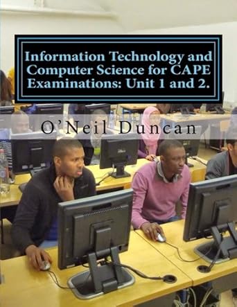 information technology and computer science for cape examinations unit 1 and 2 for cape and college students