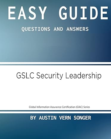 easy guide gslc security leadership questions and answers series 1st edition austin vern songer 1542979390,