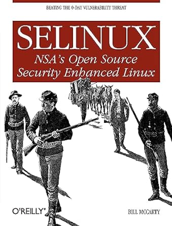 selinux nsa s open source security enhanced linux 1st edition bill mccarty 0596007167, 978-0596007164