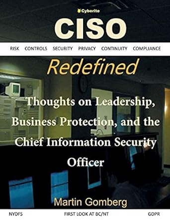 ciso redefined thoughts on leadership business protection and the chief information security officer 1st