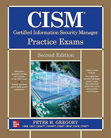 cism certified information security manager practice exams 2nd edition peter h. gregory 1264693745,