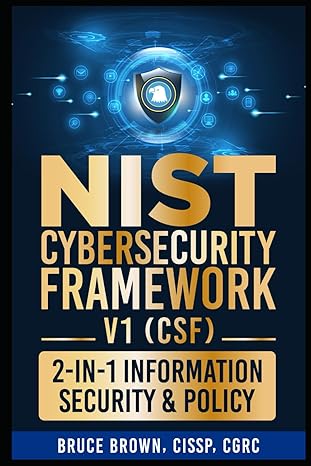 nist cyber security framework v1 2 in 1 information security and policy 1st edition bruce brown 979-8866919932