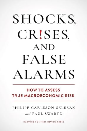 shocks crises and false alarms how to assess true macroeconomic risk 1st edition philipp carlsson szlezak