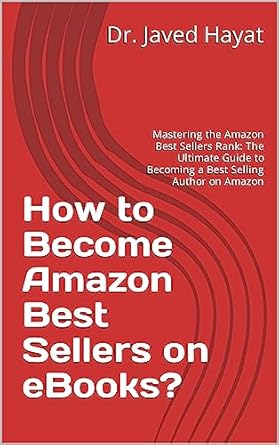 how to become amazon best sellers on ebooks mastering the amazon best sellers rank the ultimate guide to