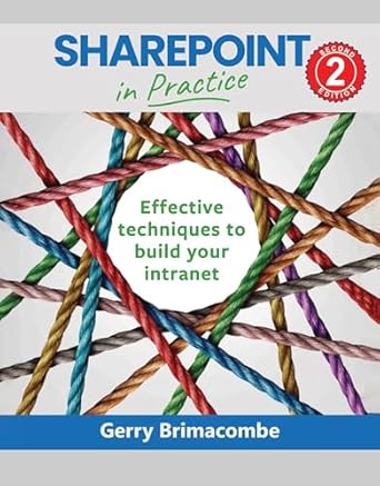 sharepoint in practice effective techniques to build your intranet 2nd edition gerry brimacombe b07kvlhm69,