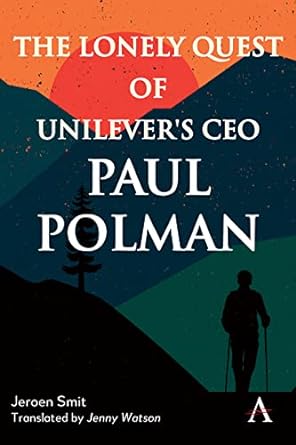 the lonely quest of unilevers ceo paul polman 1st edition jeroen smit ,jenny watson b0034ptahm, b0c98xlsyv