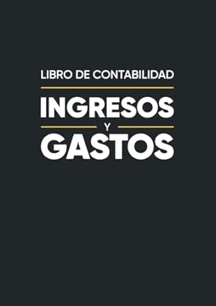 libro de contabilidad ingresos y gastos libro de cuentas para comerciantes individuales autonomos y pequenas