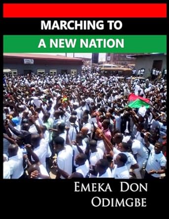 marching to a new nation 1st edition emeka don odimgbe b0cnnn2vhh, 979-8415165094