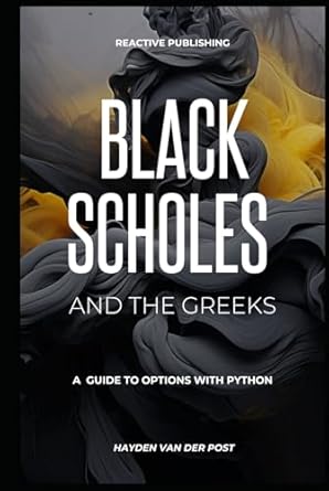 black scholes and the greeks a guide to options with python a comprehensive overview of algoithmic options