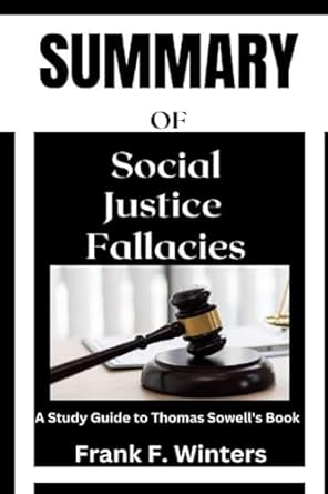 summary of social justice fallacies 1st edition frank f winters b0cjllltk6, 979-8862169027