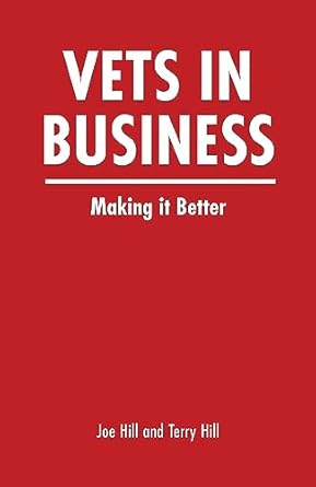 vets in business making it better 1st edition joe hill ,terry hill b0cfrgtm63