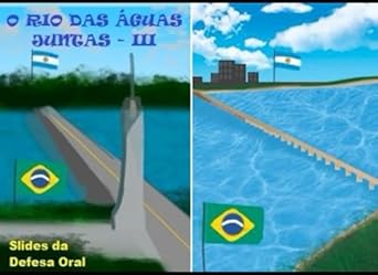 o rio das aguas juntas iii slides da defesa oral 1st edition dr jose dalmo silva de souza ,dr dieter rugard