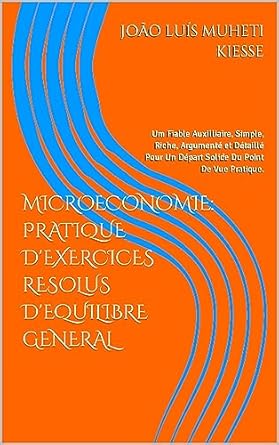 microeconomie pratique dexercices resolus dequilibre general un fiable auxilliaire simple riche argumente et