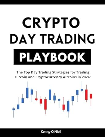 the crypto day trading playbook the top day trading strategies for trading bitcoin and cryptocurrency