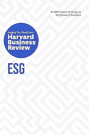 esg the insights you need from harvard business review 1st edition harvard business review b01ncqsnsw,