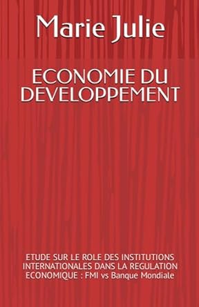 economie du developpement etude sur le role des institutions internationales dans la regulation economique