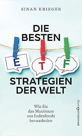 die besten etf strategien der welt wie sie das maximum aus indexfonds herausholen 1st edition sinan krieger