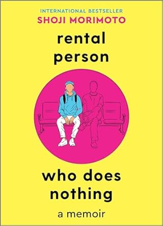 rental person who does nothing a memoir original edition shoji morimoto 1335017534, 978-1335017536