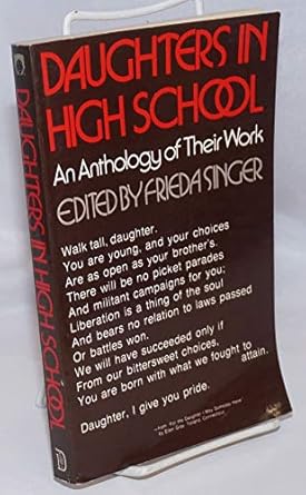 daughters in high school an anthology of their work 1st edition frieda singer 0913780324, 978-0913780329